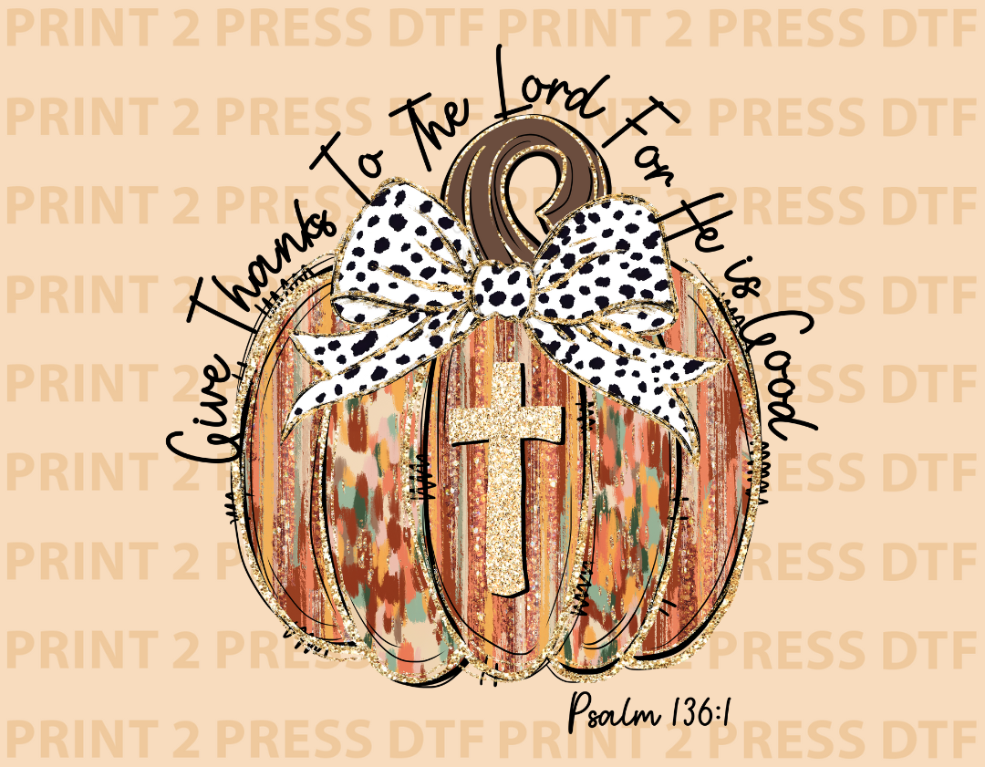 Give Thanks For the Lord Is Good Pumpkin