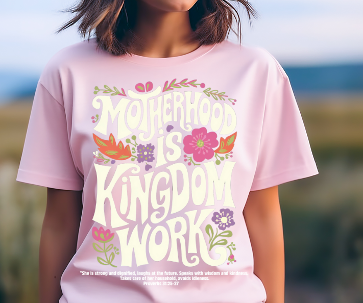 Motherhood is Kingdom Work