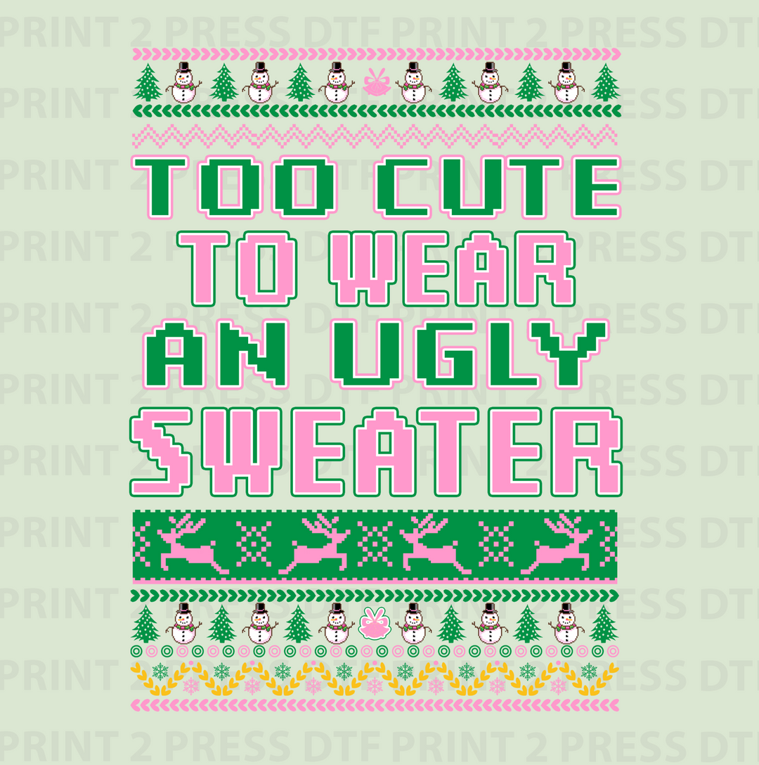 Too Cute to wear an Ugly Sweater