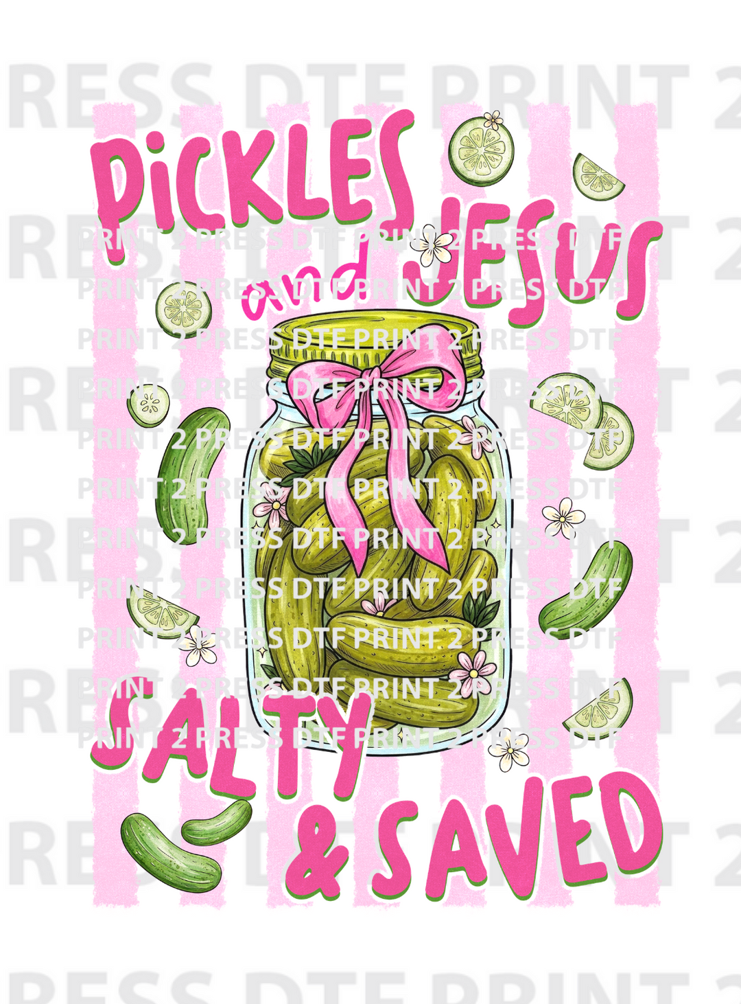 Pickles and Jesus salty and Save
