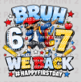 Bruh 67 we Back
