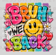 Bruh we Back Smiley Face