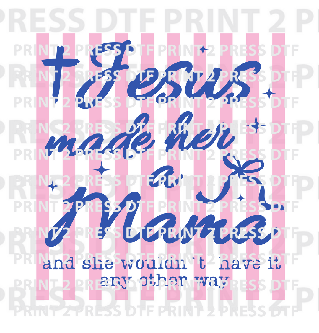 Jesus Made Her a Mama Pink Strips