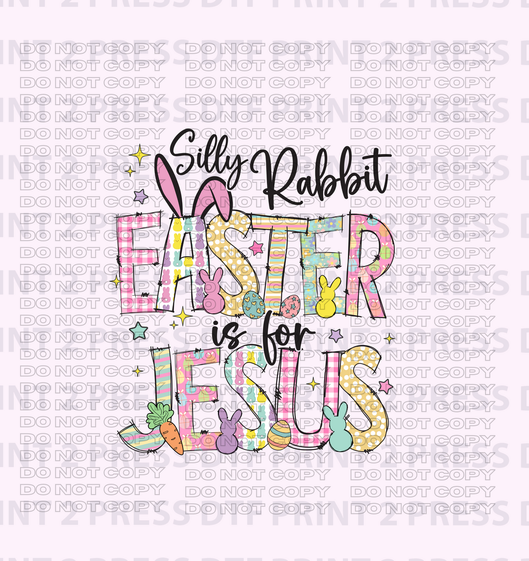 Silly Rabbit Easter is For Jesus