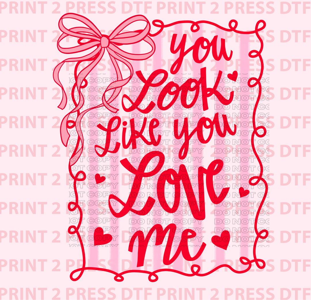 You Look Like You Love me