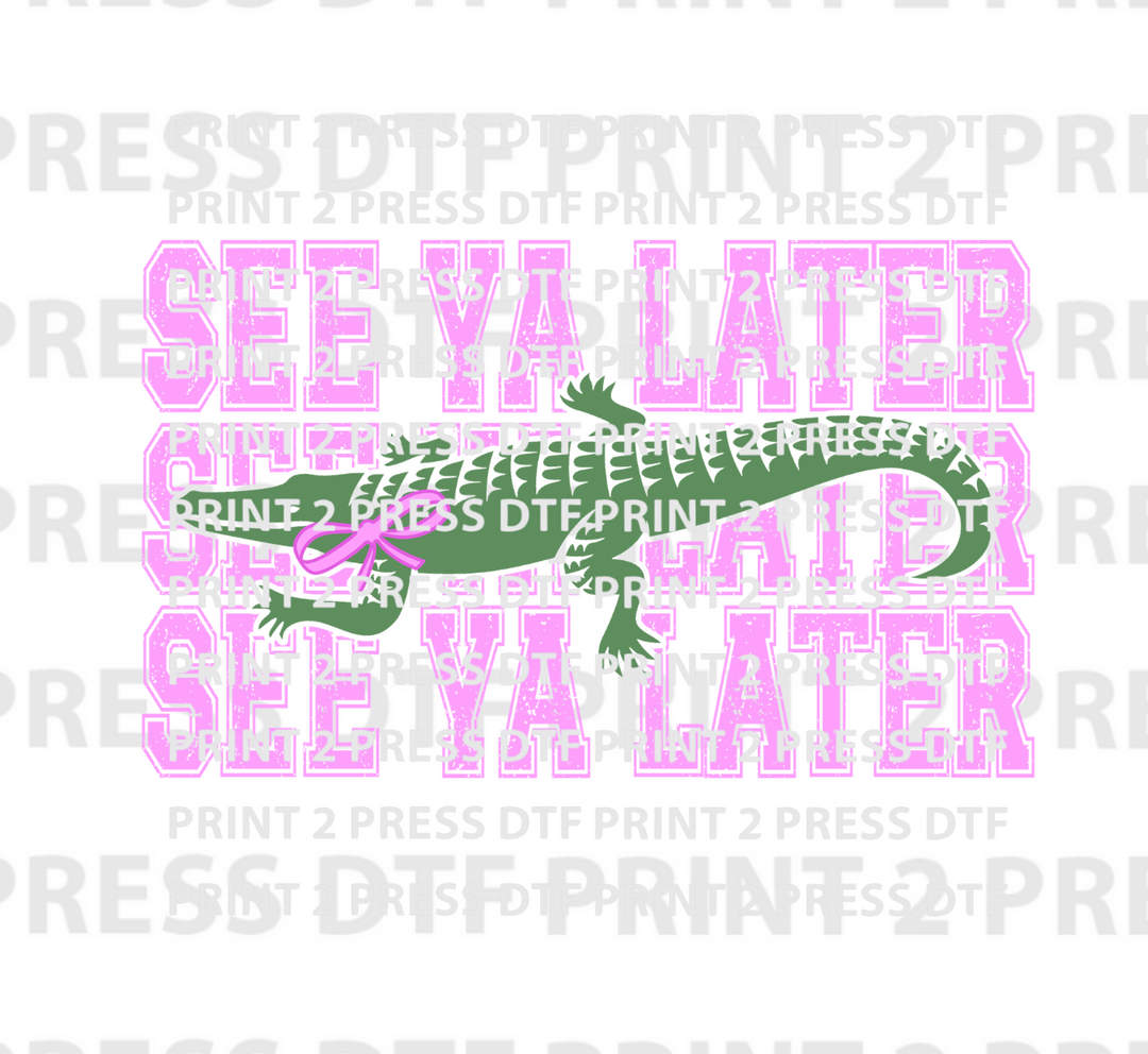 See Ya Later Gator